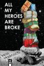 All My Heroes Are Broke - Preview