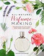 All-Natural Perfume Making