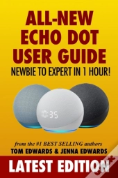 All-New Echo Dot User Guide: Newbie To E