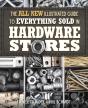 All New Illustrated Guide To Everything Sold In Hardware Stores - Preview