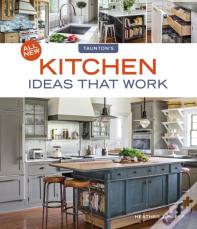 All New Kitchen Ideas That Work