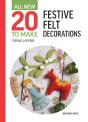 All-New Twenty To Make: Festive Felt Decorations - Preview
