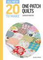 All-New Twenty To Make: One-Patch Quilts - Preview