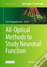 All-Optical Methods To Study Neuronal Function