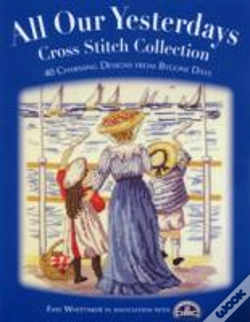 Capa do artigo All Our Yesterdays Cross Stitch Collection