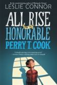 All Rise For The Honorable Perry T. Cook
