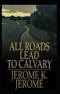 All Roads Lead To Calvary Annotated - Preview
