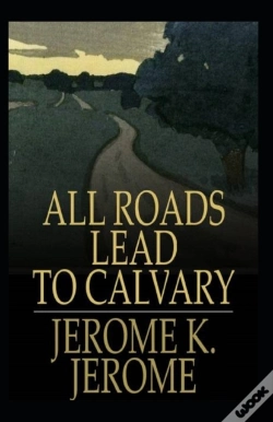 Capa do artigo All Roads Lead To Calvary Annotated