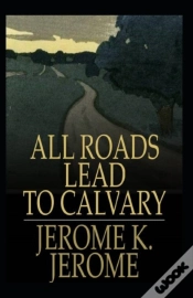 Capa do artigo All Roads Lead To Calvary Annotated