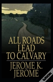 Capa do artigo All Roads Lead To Calvary Annotated