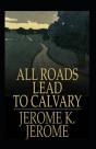 All Roads Lead To Calvary Annotated - Preview