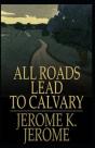 All Roads Lead To Calvary Annotated - Preview