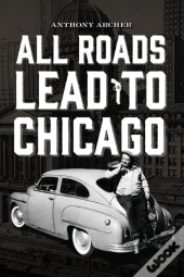 All Roads Lead To Chicago