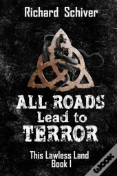 All Roads Lead To Terror