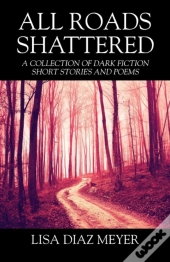 All Roads Shattered