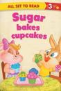 All Set To Read Readers Level 3 Sugar Bakes Cupcakes - Preview