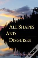All Shapes And Disguises
