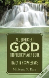 All-Sufficient God Prophetic Prayer Book