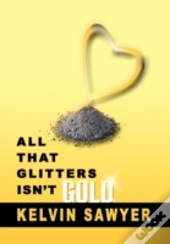All That Glitters Isn'T Gold