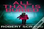 All That Is Buried