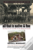 All That Is Native And Fine