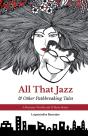 All That Jazz & Other Path Breaking Tales - Preview