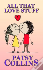 All That Love Stuff