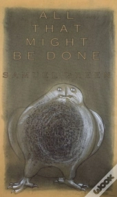 All That Might Be Done