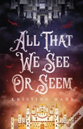 All That We See Or Seem