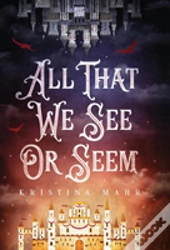 All That We See Or Seem