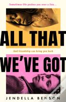 All That We'Ve Got