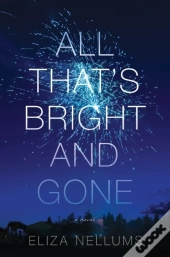 All That'S Bright And Gone