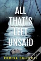 All That'S Left Unsaid
