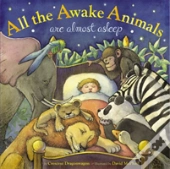 All The Awake Animals Are Almost Asleep