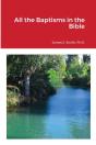 All The Baptisms In The Bible - Preview