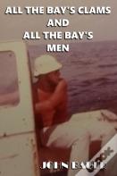 All The Bay'S Clams And All The Bay'S Men