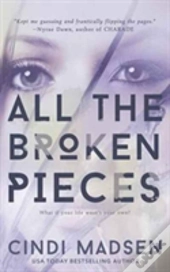 All The Broken Pieces