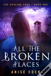 All The Broken Places