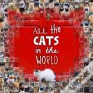 All The Cats In The World