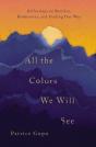 All The Colors We Will See - Preview