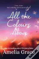 All The Colours Above