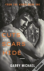 All The Cuts And Scars We Hide