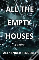 All The Empty Houses