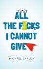 All The F*Cks I Cannot Give - Preview