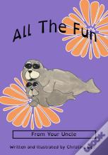 All The Fun-Uncle Version