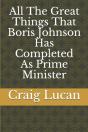 All The Great Things That Boris Johnson Has Completed As Prime Minister - Preview