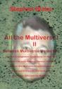 All The Multivese! Ii Between Multiverse Universes; Quantum Entanglement Explained By The Multiverse; Coherent Baryonic Radiation Devices - Phasers; N - Preview