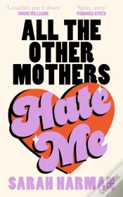 Capa do artigo All The Other Mothers Hate Me