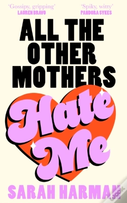 Capa do artigo All The Other Mothers Hate Me