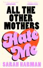 All The Other Mothers Hate Me - Preview